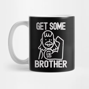 Vintage Dad Bod Humor - Get Some Brother Mug